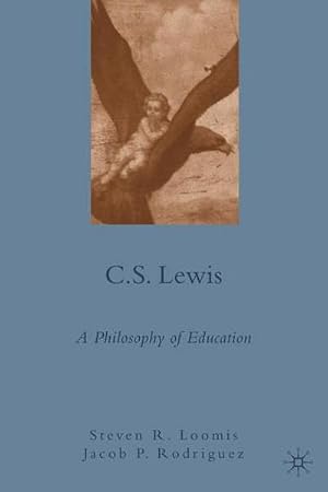Imagen del vendedor de C.S. Lewis : A Philosophy of Education a la venta por AHA-BUCH GmbH