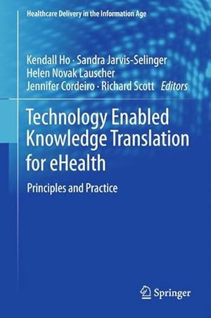 Seller image for Technology Enabled Knowledge Translation for eHealth : Principles and Practice for sale by AHA-BUCH GmbH