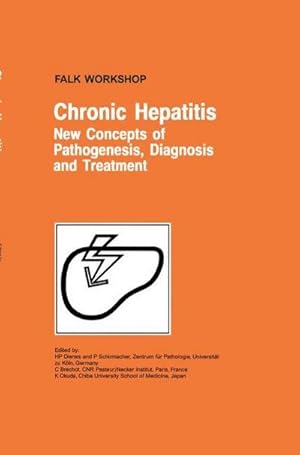 Image du vendeur pour Chronic Hepatitis: New Concepts of Pathogenesis, Diagnosis and Treatment mis en vente par AHA-BUCH GmbH