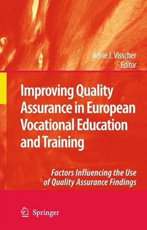 Bild des Verkufers fr Improving Quality Assurance in European Vocational Education and Training : Factors Influencing the Use of Quality Assurance Findings zum Verkauf von AHA-BUCH GmbH