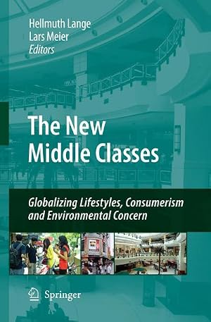Immagine del venditore per The New Middle Classes : Globalizing Lifestyles, Consumerism and Environmental Concern venduto da AHA-BUCH GmbH