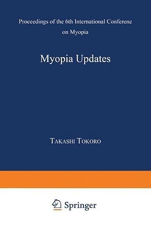 Imagen del vendedor de Myopia Updates : Proceedings of the 6th International Conference on Myopia a la venta por AHA-BUCH GmbH