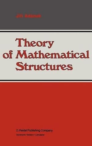 Bild des Verkufers fr Theory of Mathematical Structures zum Verkauf von AHA-BUCH GmbH