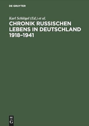 Bild des Verkufers fr Chronik russischen Lebens in Deutschland 19181941 zum Verkauf von AHA-BUCH GmbH