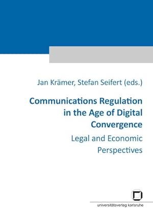 Seller image for Communications Regulation in the Age of Digital Convergence : Legal and Economic Perspectives for sale by AHA-BUCH GmbH