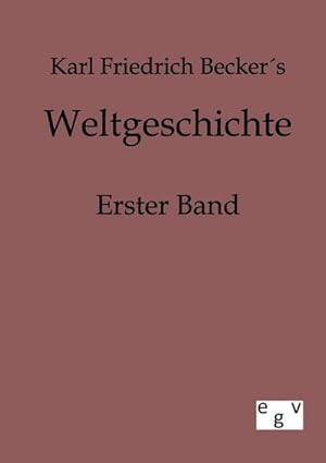 Immagine del venditore per Weltgeschichte : Erster Band venduto da AHA-BUCH GmbH