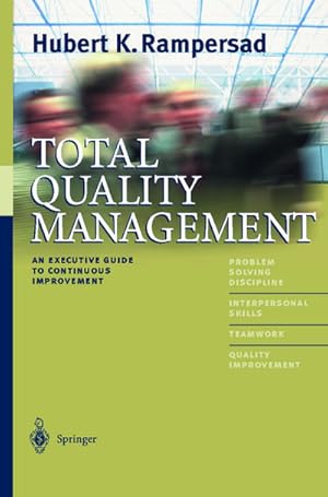 Bild des Verk�ufers f�r Total Quality Management : An Executive Guide to Continuous Improvement zum Verkauf von AHA-BUCH GmbH