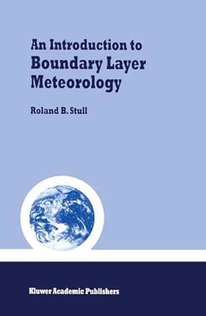 Image du vendeur pour An Introduction to Boundary Layer Meteorology mis en vente par AHA-BUCH GmbH