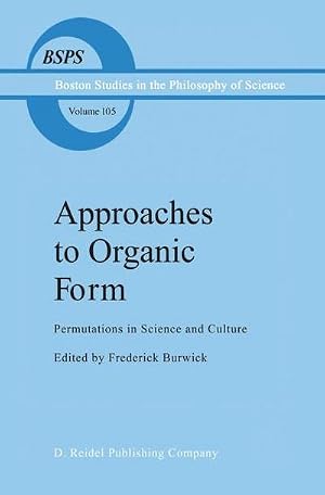 Immagine del venditore per Approaches to Organic Form : Permutations in Science and Culture venduto da AHA-BUCH GmbH