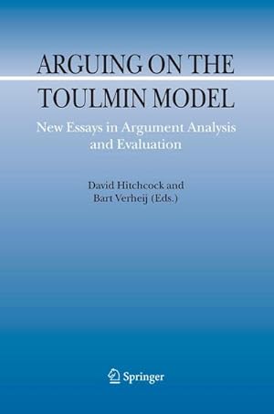 Bild des Verk�ufers f�r Arguing on the Toulmin Model : New Essays in Argument Analysis and Evaluation zum Verkauf von AHA-BUCH GmbH