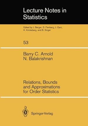 Bild des Verk�ufers f�r Relations, Bounds and Approximations for Order Statistics zum Verkauf von AHA-BUCH GmbH