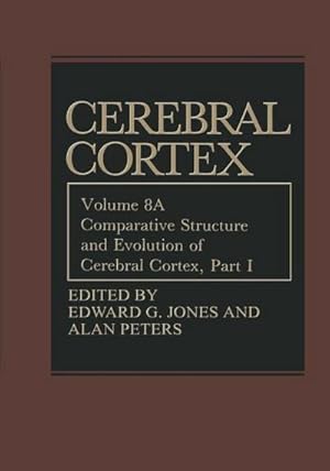 Imagen del vendedor de Comparative Structure and Evolution of Cerebral Cortex, Part I a la venta por AHA-BUCH GmbH