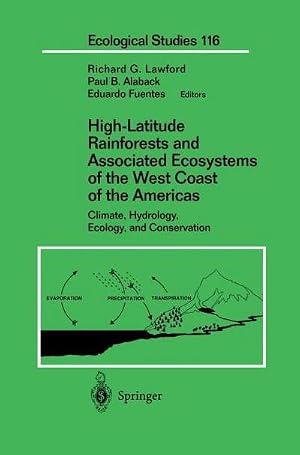 Immagine del venditore per High-Latitude Rainforests and Associated Ecosystems of the West Coast of the Americas : Climate, Hydrology, Ecology, and Conservation venduto da AHA-BUCH GmbH