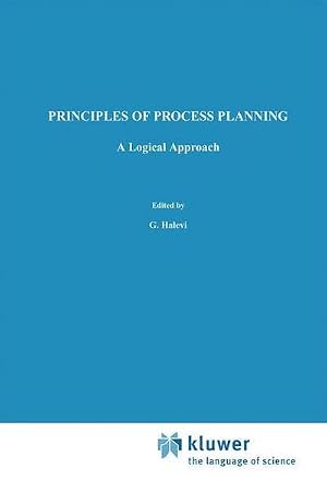 Bild des Verk�ufers f�r Principles of Process Planning : A logical approach zum Verkauf von AHA-BUCH GmbH