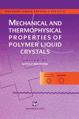 Bild des Verk�ufers f�r Mechanical and Thermophysical Properties of Polymer Liquid Crystals zum Verkauf von AHA-BUCH GmbH