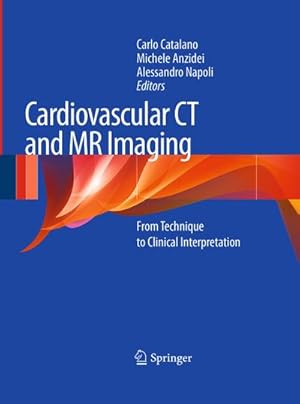 Immagine del venditore per Cardiovascular CT and MR Imaging : From Technique to Clinical Interpretation venduto da AHA-BUCH GmbH