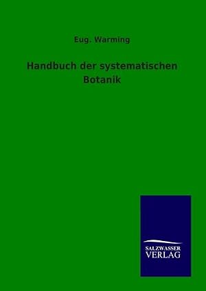Bild des Verk�ufers f�r Handbuch der systematischen Botanik zum Verkauf von AHA-BUCH GmbH