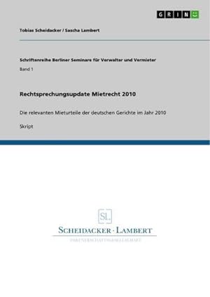 Bild des Verkufers fr Rechtsprechungsupdate Mietrecht 2010 : Die relevanten Mieturteile der deutschen Gerichte im Jahr 2010 zum Verkauf von AHA-BUCH GmbH