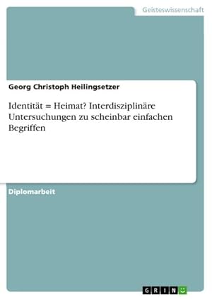 Bild des Verkufers fr Identitt = Heimat? Interdisziplinre Untersuchungen zu scheinbar einfachen Begriffen zum Verkauf von AHA-BUCH GmbH