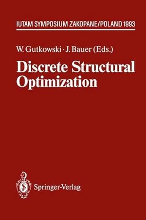 Seller image for Discrete Structural Optimization : IUTAM Symposium Zakopane, Poland August 31 � September 3, 1993 for sale by AHA-BUCH GmbH