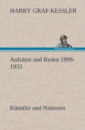 Bild des Verkufers fr Aufstze und Reden 1899-1933 : Knstler und Nationen zum Verkauf von AHA-BUCH GmbH