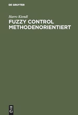 Bild des Verkufers fr Fuzzy Control methodenorientiert zum Verkauf von AHA-BUCH GmbH