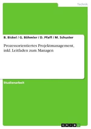 Bild des Verk�ufers f�r Prozessorientiertes Projektmanagement, inkl. Leitfaden zum Managen zum Verkauf von AHA-BUCH GmbH