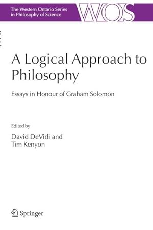 Immagine del venditore per A Logical Approach to Philosophy : Essays in Honour of Graham Solomon venduto da AHA-BUCH GmbH