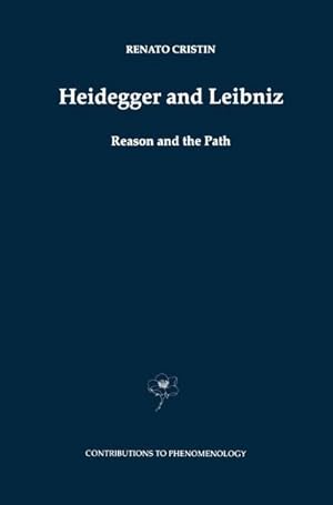 Imagen del vendedor de Heidegger and Leibniz : Reason and the Path with a Foreword by Hans Georg Gadamer a la venta por AHA-BUCH GmbH