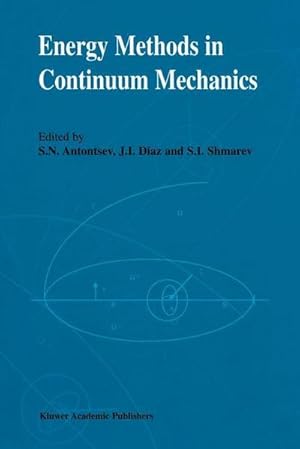 Immagine del venditore per Energy Methods in Continuum Mechanics : Proceedings of the Workshop on Energy Methods for Free Boundary Problems in Continuum Mechanics, held in Oviedo, Spain, March 21�23, 1994 venduto da AHA-BUCH GmbH