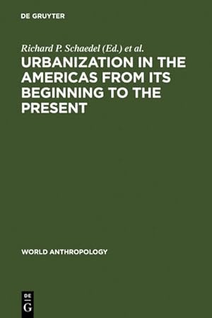 Bild des Verkufers fr Urbanization in the Americas from its Beginning to the Present zum Verkauf von AHA-BUCH GmbH