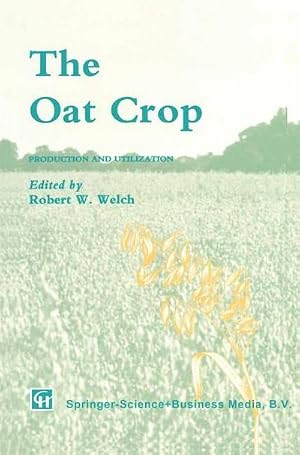 Bild des Verk�ufers f�r The Oat Crop : Production and Utilization zum Verkauf von AHA-BUCH GmbH