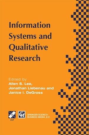 Imagen del vendedor de Information Systems and Qualitative Research : Proceedings of the Ifip Tc8 Wg 8.2 International Conference on Information Systems and Qualitative Research, 31st May-3rd June 1997, Philadelphia, Pennsylvania, USA a la venta por AHA-BUCH GmbH