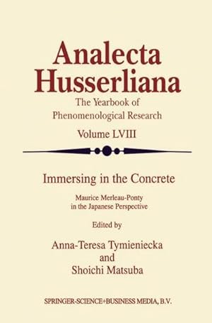 Immagine del venditore per Immersing in the Concrete : Maurice Merleau-Ponty in the Japanese Perspective venduto da AHA-BUCH GmbH