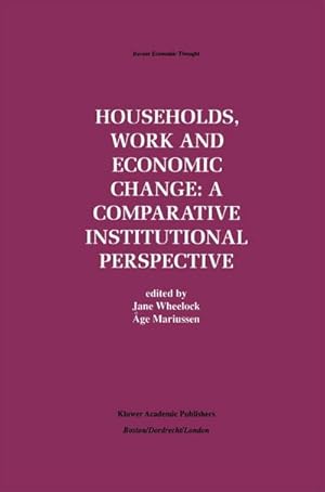 Bild des Verk�ufers f�r Households, Work and Economic Change: A Comparative Institutional Perspective zum Verkauf von AHA-BUCH GmbH