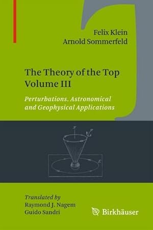 Imagen del vendedor de The Theory of the Top Volume III : Perturbations. Astronomical and Geophysical Applications a la venta por AHA-BUCH GmbH