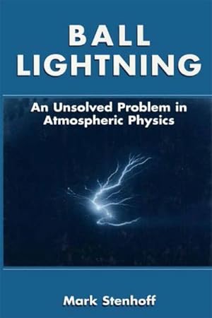Seller image for Ball Lightning : An Unsolved Problem in Atmospheric Physics for sale by AHA-BUCH GmbH