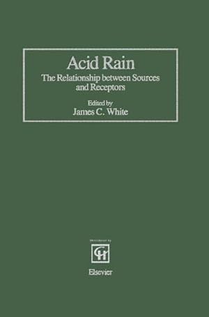 Bild des Verk�ufers f�r Acid Rain : The Relationship between Sources and Receptors zum Verkauf von AHA-BUCH GmbH