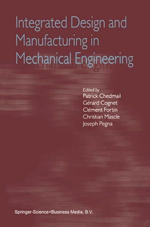 Bild des Verk�ufers f�r Integrated Design and Manufacturing in Mechanical Engineering : Proceedings of the Third IDMME Conference Held in Montreal, Canada, May 2000 zum Verkauf von AHA-BUCH GmbH