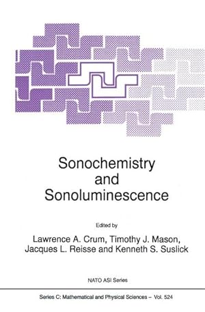 Bild des Verk�ufers f�r Sonochemistry and Sonoluminescence zum Verkauf von AHA-BUCH GmbH
