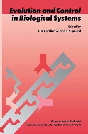 Bild des Verk�ufers f�r Evolution and Control in Biological Systems : Proceedings of the IIASA Workshop, Laxenburg, Austria, 30 November - 4 December 1987 zum Verkauf von AHA-BUCH GmbH