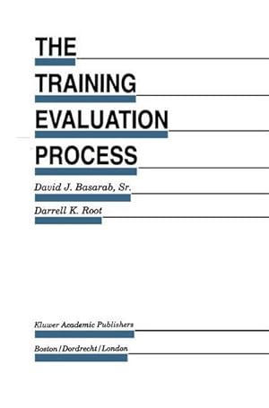 Bild des Verk�ufers f�r The Training Evaluation Process : A Practical Approach to Evaluating Corporate Training Programs zum Verkauf von AHA-BUCH GmbH