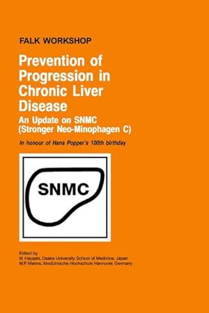 Immagine del venditore per Prevention of Progression in Chronic Liver Disease : An Update on Snmc (Stronger Neo-Minophagen C). in Honour of Hans Popper's 100th Birthday venduto da AHA-BUCH GmbH