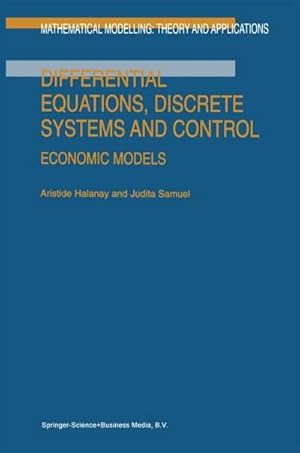 Immagine del venditore per Differential Equations, Discrete Systems and Control : Economic Models venduto da AHA-BUCH GmbH