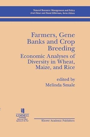 Bild des Verk�ufers f�r Farmers, Gene Banks and Crop Breeding: : Economic Analyses of Diversity in Wheat, Maize, and Rice zum Verkauf von AHA-BUCH GmbH