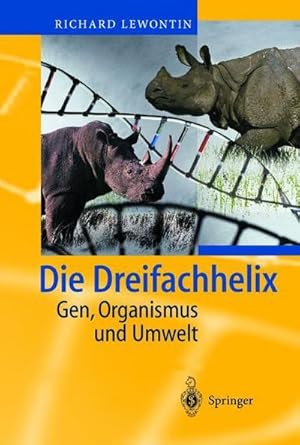 Immagine del venditore per Die Dreifachhelix : Gen, Organismus und Umwelt venduto da AHA-BUCH GmbH