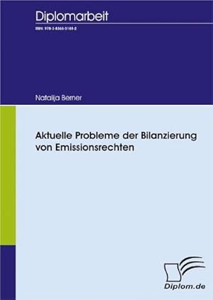 Bild des Verkufers fr Aktuelle Probleme der Bilanzierung von Emissionsrechten zum Verkauf von AHA-BUCH GmbH