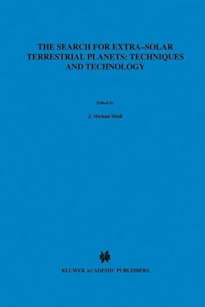 Bild des Verk�ufers f�r The Search for Extra-Solar Terrestrial Planets: Techniques and Technology : Proceedings of a Conference held in Boulder, Colorado, May 14-17, 1995 zum Verkauf von AHA-BUCH GmbH