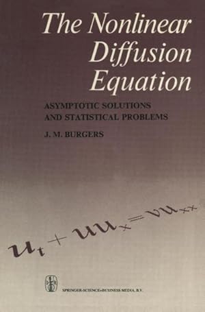 Bild des Verk�ufers f�r The Nonlinear Diffusion Equation : Asymptotic Solutions and Statistical Problems zum Verkauf von AHA-BUCH GmbH