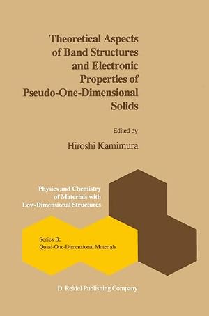 Bild des Verk�ufers f�r Theoretical Aspects of Band Structures and Electronic Properties of Pseudo-One-Dimensional Solids zum Verkauf von AHA-BUCH GmbH